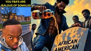 Somalian says FBA’s are jealous of them because of this! | Season X Ep:88