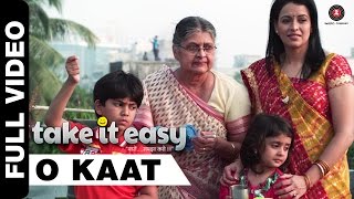 O Kaat Full Video | Take it Easy | Javed Ali | Raj Zusti & Anang Desai