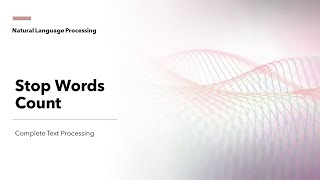 5 Stop Words Count | Text Preprocessing and Mining for NLP | KGP Talkie