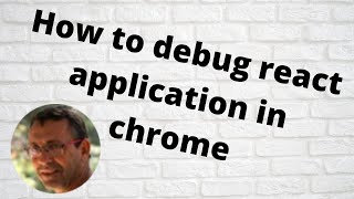 How to debug react application in chrome
