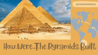 How did the Egyptians build the pyramids