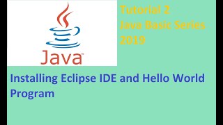 Installing Eclipse IDE and Hello World Program | Java tutorial series 2019 (1) | Urdu/Hindi