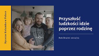 Przyszłość ludzkości idzie poprzez rodzinę