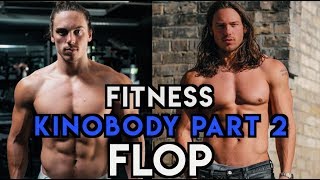 Fitness Flop - Kinobody Part 2