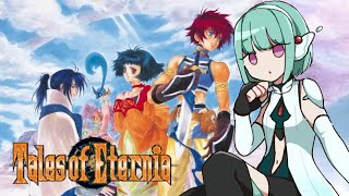 part5【 初見プレイ】テイルズ オブ エターニア Tales of Eternia