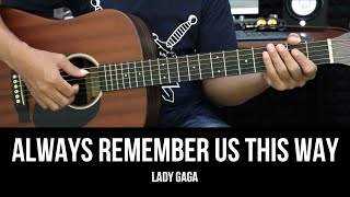 Always Remember Us This Way - Lady Gaga | EASY Guitar Lessons - Chords - Guitar Tutorial