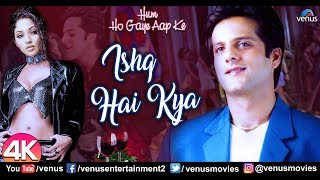 Ishq Hai Kya - 4K Video Song | Hum Ho Gaye Aapke | Fardeen Khan | Sonu Nigam | Best Hindi Party Song