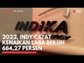 2022, INDY Catat Kenaikan Laba Bersih 684,27 Persen | 1ST SESSION CLOSING 29/03