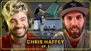 # 01: Chris Haffey - The Journey of a Pro Skater | The Director Brazil Podcast
