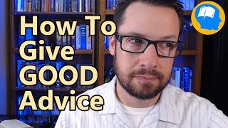 How To Give Good Advice