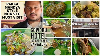 MANDYA NAATI STYLE NON VEG HOTEL IN BANGALORE | ಗೌಡ್ರು ಸ್ಟೈಲ್ HOMELY FOOD | GOWDRU HOTEL INDIRANAGAR