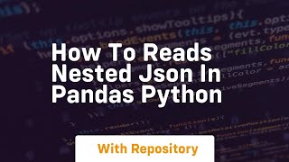 How to reads nested json in pandas python