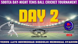 SOOTEA DAY-NIGHT CRICKET TOURNAMENT ||DAY 2 || SOOTEA || ASSAM  #assamsports