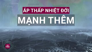 🚨 Cảnh báo: Áp thấp nhiệt đới mạnh lên cấp 7 tiến thẳng về Nam Trung Bộ, sẽ thành bão? | VTC Now