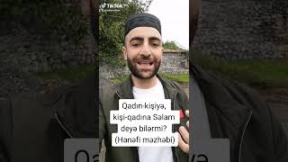 Qadın-kişiyə və ya kişi-qadına Səlam deyə bilərmi? /Əlcan Nəbiyev Osmanlı mədrəsəsi