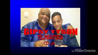 GIPSY TYSON CD.36 - CELY ALBUM 2017