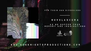 Nuvolascura - For Their Own Diversions