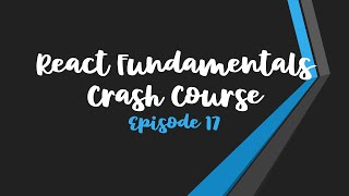 🌐 React Fundamentals Crash Course: Episode 17 - Conditional Rendering #2