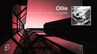 Ollie - Profit (ft. Alexa Lusader) (Prod. Kevin Peterson)