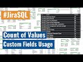 Jira SQL Query - Get the count of custom fields