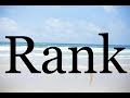 How To Pronounce Rank🌈🌈🌈🌈🌈🌈Pronunciation Of Rank