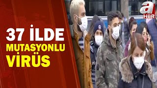 Mutasyonlu Virüs Yayılıyor / A Haber | A Haber