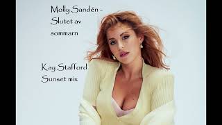 Molly Sandén - Slutet av sommarn (Kay Stafford Sunset Mix)