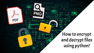 How to Encrypt and Decrypt files using Python! *Super Easy*