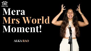 Mera Mrs World Moment - Alka | Tape A Tale