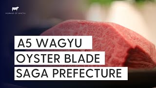 A5 Saga Wagyu Beef - Oyster Blade