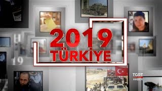 2019'da Türkiye'de Neler Oldu?