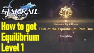 Honkai Star Rail equilibrium level 1 guide, how to get equilibium level 1 mission part 1