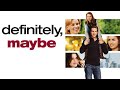 Definitely Maybe (2008) Ryan Reynolds l Isla Fisher l Derek Luke l Full Movie Hindi Facts And Review