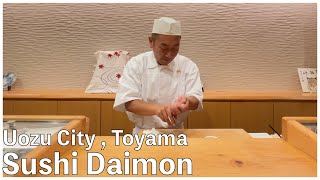 Michelin Star Sushi since 2016 in Uozu , Toyama【Sushi Daimon】