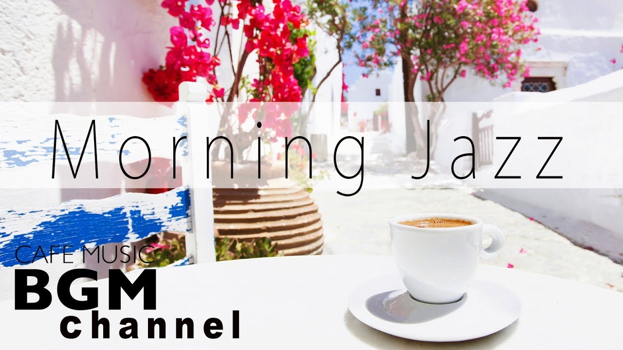 Morning Jazz Bossa Nova Music Relaxing Cafe Music For Work Study