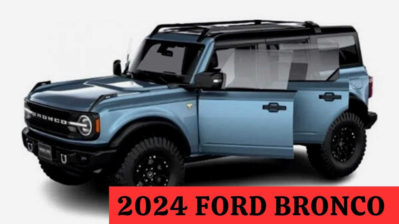 2024 Ford Bronco - 2024 Ford Bronco | Release, Specs - YouTube