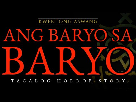 ANG BARYO SA BARYO - KWENTONG ASWANG - YouTube