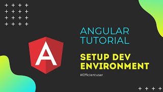 Angular Tutorial #2 - Setup Dev Environment
