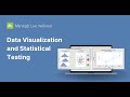 Minitab: Data Visualization and Statistical Testing