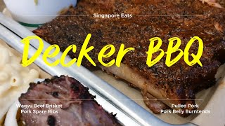 Is Decker Barbecue the best bbq in Singapore? | Authentic Texas Barbecue | Singapore Eats | Mukbang