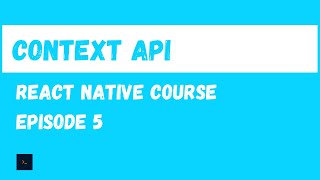 Context API. React Native Beginner Project Course.#5