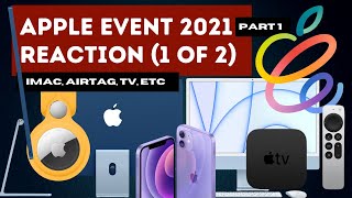 iMac M1, AIRTAG & TV PREVIEW | APPLE EVENT APRIL 2021 REACTION (1 of 2)