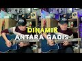 Antara Gadis - Dinamik (Intro Solo Cover | Akustik Cover | Cover Gitar)