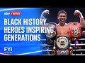 FYI: Black history heroes inspiring generations