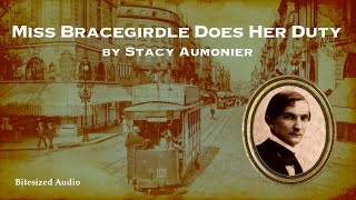 Miss Bracegirdle Does Her Duty | Stacy Aumonier | A Bitesized Audiobook