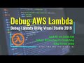 How to debug a .NET Core 6.0 AWS Lambda Function locally Using Visual Studio 2026