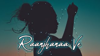 [Slowed+Reverb] Raanjhanaa Ve - Antara Mitra - Times Muisc - Vhan Muzic
