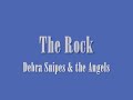 debra snipes u0026 the angels the rock