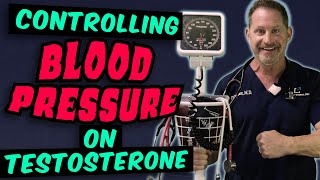 Controlling Blood Pressure on Testosterone - Doctor's Analysis