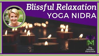 Pure Blissful Relaxation and Stress Relief Yoga Nidra Meditation | Mindful Movement
